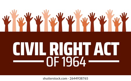 civil right act of 1964 banner or poster design template. observed every year in july. Holiday concept. Use to any Template, card, poster, placard, template.
