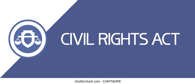 Civil Rights Act.
Rectangular Illustrative Graphic Poster, Blue And White Colors.