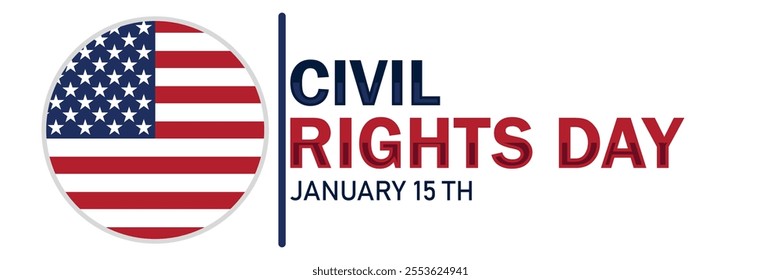 Civil Rights Day. January 15. Suitable for greeting card, poster and banner. Vector illustration.