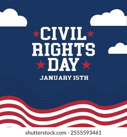 Civil Rights Day Vector Illustration - January 15th. Holiday Concept. Perfect Template for Backgrounds, Banners, Cards, and Posters with Inspiring Text Inscriptions.