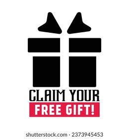 Claim Your Free Gift Box Icon Badge Vector Illustration, Gift Box Symbol, Marketing And Campaign Design Elements, Emblem, Label, Sticker, T Shirt Design Elements For Social Media Promotional Products