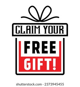 Claim Your Free Gift Box Icon Badge Vector Illustration, Gift Box Symbol, Marketing And Campaign Design Elements, Emblem, Label, Sticker, T Shirt Design Elements For Social Media Promotional Products