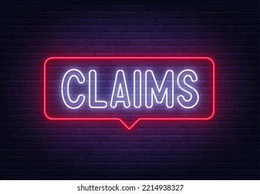Claims neon sign in the speech bubble on brick wall background.
