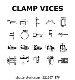 clamp vice grip tool metal icons set vector. equipment vise, steel screw, construction hold, industry compress, industrial hold clamp vice grip tool metal glyph pictogram Illustrations