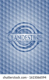 Clandestine blue badge with geometric pattern background. Vector Illustration. Detailed.