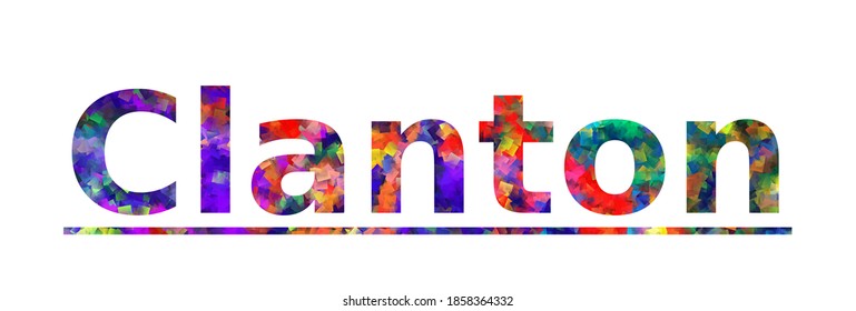Clanton. Colorful typography text banner. Vector the word clanton design