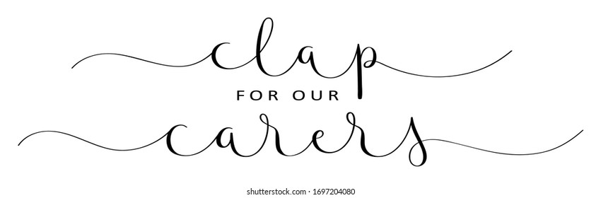 CLAP FOR OUR CARERS Black Vector Brush Calligraphy Banner With Swashes