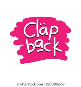 Clapback Generation Z Sticker in vector typography. A response or comeback after you've been "called out" for something.