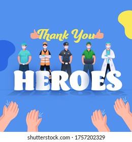 Clapping Hands to Appreciate of Doctor, Police, Essential Workers Heroes on Blue Background.