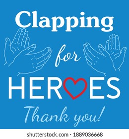 Clapping For Heroes, Thank You Message For All The Key Workers Working In Lockdown
