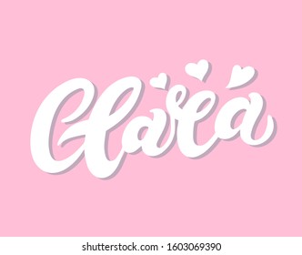 Clara. Woman's name. Hand drawn lettering. Vector illustration. Best for Birthday banner