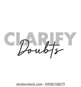clarify doubts text on white background.