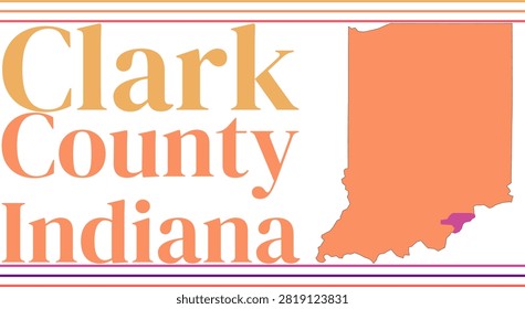 Clark County Indiana Highlighted on State Map