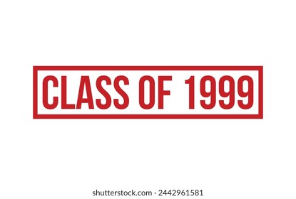 Klasse von 1999 Gummi Grunge Stempel Siegel Vektor