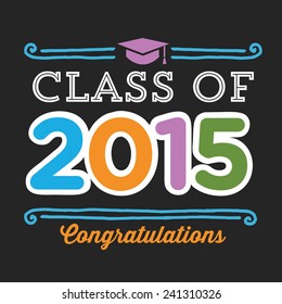 Class of 2015 Congratulations - Colorful Vector - High School Graduate, College Graduate 