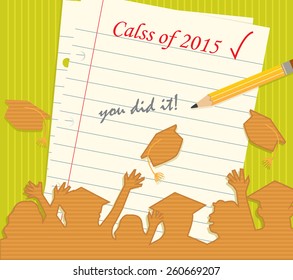 Class of 2015 - Silhouette of cheering grad students in front of a line paper with pencil and text that says:  "class of 2015" "you did it". Eps10 