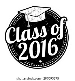 Class of 2016 grunge rubber stamp on white, vector illustration