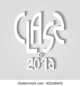 Class of 2016 lettering with paper effect on grey background. Vector illustration for graduation party invitation,flags,card. 