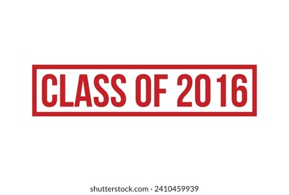 Class of 2016 Rubber Stamp Seal Vector