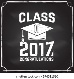 Class of 2017 badge on the chalkboard. Concept for shirt, print, seal, overlay or stamp, greeting, invitation card. Vector illustration.