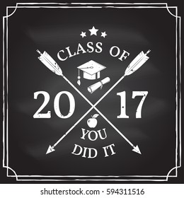 Class of 2017 badge on the chalkboard. Concept for shirt, print, seal, overlay or stamp, greeting, invitation card. Vector illustration.