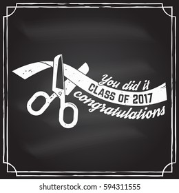 Class of 2017 badge on the chalkboard. Concept for shirt, print, seal, overlay or stamp, greeting, invitation card. Vector illustration.