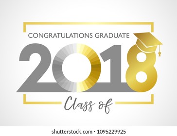 Class of 2018, congratulations graduating card. Class of 2018 graduate vector illustration graphics for decoration with golden and silver colored for design cards, invitations or banner