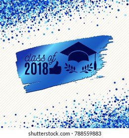 Class of 2018 graduate banner with hat, laurel and blue foil ink brush stroke for invitation, greeting card, poster, postcard. Vector graduation template. All isolated and layered