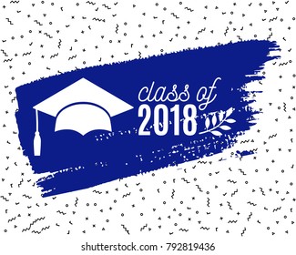 Class of 2018 graduate greeting card with hat, laurel and ink brush stroke on Memphis style background for invitation, banner, poster, postcard. Vector template. All isolated and layered