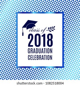 Class of 2018 graduation poster with hat, scroll, laurel on seamless triangle background for invitation, banner, greeting card, postcard. Vector template. All isolated and layered