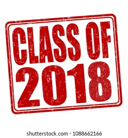 Class of 2018 grunge rubber stamp on white, vector illustration