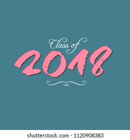 Class of 2018. Lettering Graduation logo. Template for graduation design, party, high school or college graduate, yearbook. Modern calligraphy. Vector illustration.