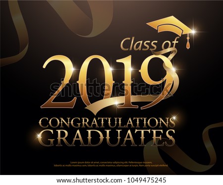 images free graduation 2019 congratulations Text 2019 Gold Class Graduates Congratulations Stock