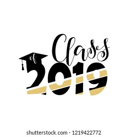 Class of 2019 hand drawn lettering. Vector illustration. Template for graduation design, high school or college graduate.