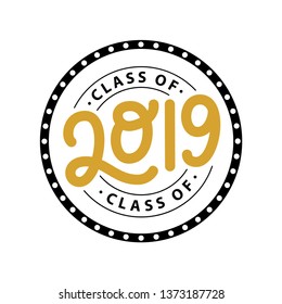 Class 2019 Lettering Graduation Logo Stamp Stock Vector (Royalty Free ...