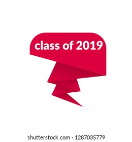 class of 2019 sign, emblem, label, badge,sticker. class of 2019 paper origami speech bubble. bestseller tag. class of 2019 banner. Designed for your web site design, logo, app, UI - Vektor 