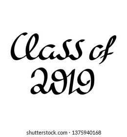 Class of 2019. Vector. Hand drawn brush lettering, calligraphy.