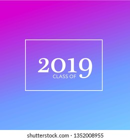 Class of 2019. Vector illustration.  Graduation logo. Template for graduation design, party, yearbook