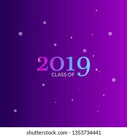 Class of 2019. Vector illustration.  Graduation logo. Template for graduation design, party, yearbook