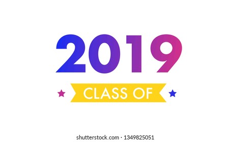 Class of 2019 vector illustration. Template for graduation design, party, high school or college graduate, yearbook