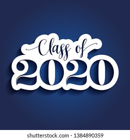 Class Of 2020 Congratulations Graduate - Typography. White Sticker And Isolated Dark Blue Background.