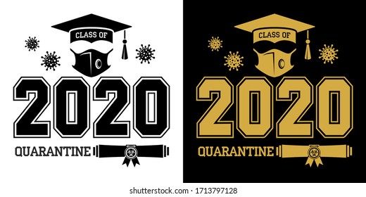 Class of 2020 during quarantine - lettering for greeting, invitation card. Text for graduation design, greetings, t-shirts, party, high school or college graduates. Illustration, vector