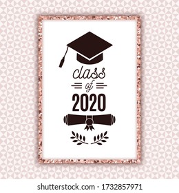 Class of 2020 graduate poster with hat, scroll, laurels on pale pink seamless triangle background for invitation, banner, greeting card, postcard. Vector graduate template. All isolated and layered