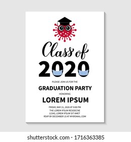  Class of 2020 Graduation party invitation card with cute cartoon coronavirus wearing graduation cap and protective mask. COVID-19 Quarantine concept. Grad announcement template. Vector illustration.