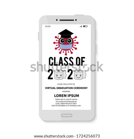  Class of 2020 Graduation party invitation on smartphone screen. Cute cartoon coronavirus wearing graduation cap and protective mask. COVID-19 Quarantine concept. Grad announcement vector template. 