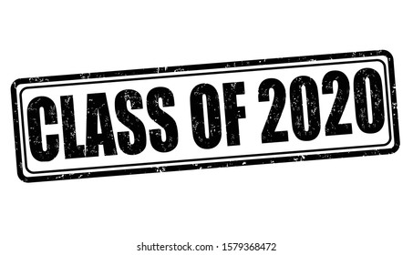 Class of 2020 grunge rubber stamp on white, vector illustration