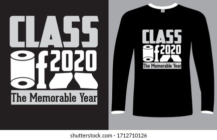 Class Of 2020 The memorable Year-Toilet Paper Trending Quote.Toilet Paper T Shirt Design vector