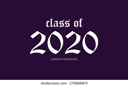 Class of 2020. Modern calligraphy. Vector illustration. Hand drawn brush lettering Graduation logo. Template for graduation design, party, high school or college graduate, yearbook.