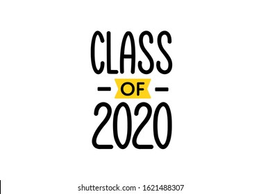 Class of 2020. Set of logos for congratulation to Graduates. Happy graduation. Vector illustration. Design of template for party or yearbook.