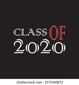 Class of 2020. Stylish graduate design for printing on t-shirts, robes. Vector illustration of College, school graduation logo for holiday event or party.